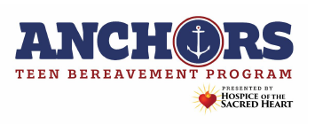 Anchors Teen Bereavement Program: Presented by Hospice of the Sacred Heart