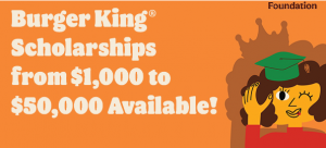 Burger King Scholars Program Scholarship Opportunities