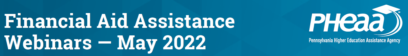 Financial Aid Assistance Webinars_May 2022